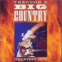 Big Country : The Greatest Hits